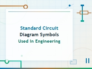 Standard Circuit Diagram Symbols Used in Engineering – Complete Guide