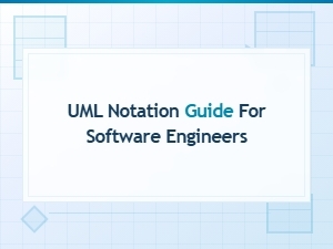 Uml Notation Guide for Software Engineers: Standards and Best Practices